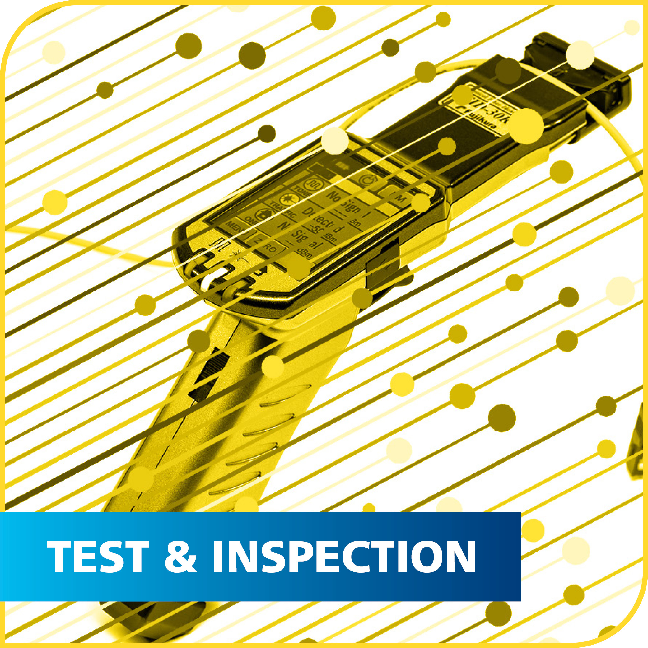 Test, Measurement & Inspection